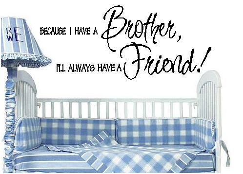 Brother is a friend